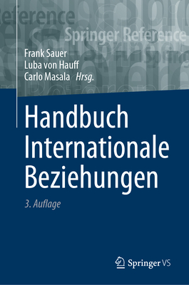 Handbuch Internationale Beziehungen - Sauer, Frank (Editor), and Masala, Carlo (Editor)