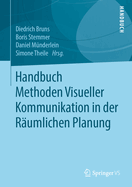 Handbuch Methoden Visueller Kommunikation in Der Rumlichen Planung