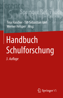 Handbuch Schulforschung - Hascher, Tina (Editor), and Idel, Till-Sebastian (Editor), and Helsper, Werner (Editor)