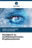 Handbuch zu multibiometrischen Kryptosystemen