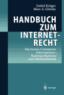 Handbuch Zum Internetrecht: Electronic Commerce - Informations-, Kommunikations-Und Mediendienste