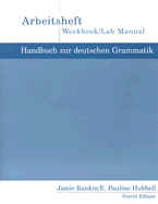 Handbuch Zur Deutschen Grammatik Arbeitsheft - Rankin, Jamie, and Hubbell, E Pauline