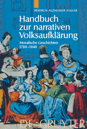 Handbuch Zur Narrativen Volksaufklrung: Moralische Geschichten 1780-1848