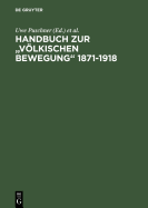 Handbuch Zur "Volkischen Bewegung" 1871-1918