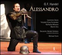 Handel: Alessandro - Andrew Finden (baritone); Lawrence Zazzo (counter tenor); Martin Oro (counter tenor); Raffaella Milanesi (soprano);...