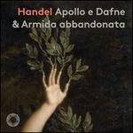 Handel: Apollo e Dafne & Armida abbandonata