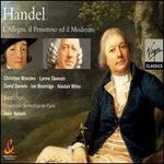 Handel: L'Allegro, il Pensero ed il Moderato