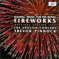Handel: Music for the Royal Fireworks HWV351; Organ Concerto HWV311,Op7/6 - Peter Hanson (violin); The English Concert