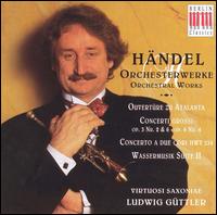 Handel: Overutre/Concerti/Suite II - Andreas Lorenz (oboe); Bernd Haubold (double bass); Bernd Schober (oboe); Erich Markwart (horn); Erik Reike (bassoon);...