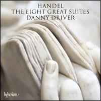Handel: The Eight Great Suites - Danny Driver (piano)