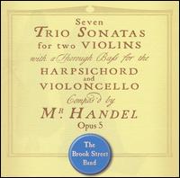 Handel: Trio Sonatas, Opus 5 - Brook Street Band
