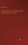 Handel und Verkehr der wichtigsten Vlker des Mittelmeeres im Altertum