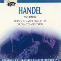 Handel: Water Music - Prague Chamber Orchestra; Charles Mackerras (conductor)