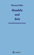 Handeln und Sein: Moralphilosophische Essays