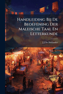 Handleiding Bij De Beoefening Der Maleische Taal En Letterkunde