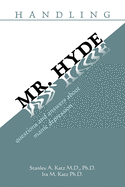 Handling Mr. Hyde: Questions and Answers about Manic Depression