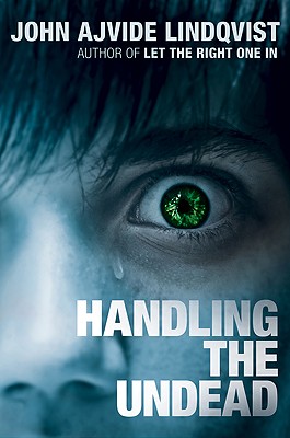 Handling the Undead - Lindqvist, John Ajvide