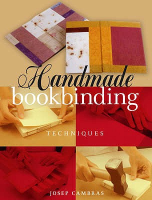 Handmade Bookbinding Techniques - Cambras, Josep