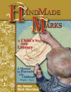 Handmade Marks: A Child's Way Into Literacy: A Manual for Parents with Children