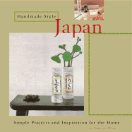 Handmade Style: Japan: Projects and Inspiration for the Home