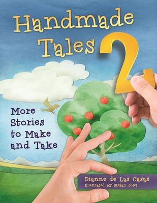 Handmade Tales 2: More Stories to Make and Take - de Las Casas, Dianne