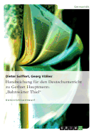 Handreichung f?r den Deutschunterricht zu Gerhart Hauptmann: "Bahnw?rter Thiel"