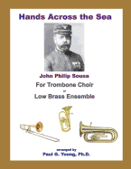 Hands Across the Sea: for Trombone Choir or Low Brass Ensemble