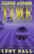 Hands Across Time: The Soulmate Enigma
