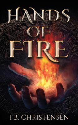 Hands of Fire - Christensen, T B