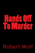 Hands Off To Murder: Dead Man's Hands