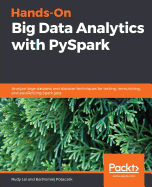 Hands-On Big Data Analytics with Pyspark