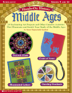 Hands-On History: Middle Ages - Gaylord, Susan Kapuscinski