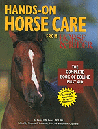 Hands-On Horse Care: The Complete Book of Equine First-Aid