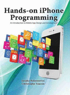Hands-On iPhone Programming: An Introduction to Mobile App Design and Development