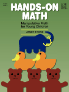 Hands-On Math: Manipulative Math for Young Children - Stone, Janet