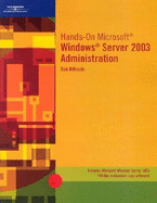 Hands-On Microsoft Windows Server 2003 Administration - DiNicolo, Dan