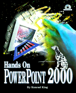 Hands on PowerPoint 2000 - Wyatt, Allen L, and King, Konrad
