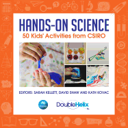 Hands-On Science: 50 Kids' Activities from CSIRO