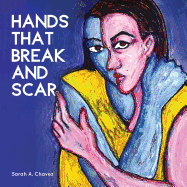 Hands That Break and Scar