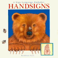 Handsigns: A Sign Language Alphabet - Fain, Kathleen