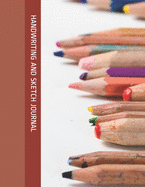 Handwriting and Sketch Journal: Story Papers to Improve Penmanship and Drawing Skills