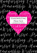 Handwriting Practice: A Workbook for Women: Cursive Writing Penmanship Handwriting Workbook for Women