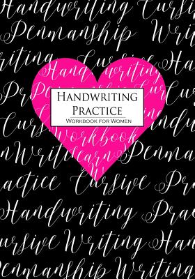 Handwriting Practice: A Workbook for Women: Cursive Writing Penmanship Handwriting Workbook for Women - Nakamura, Nami, and Studio, Denami, and Fun, Handwriting for