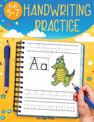 Handwriting Practice for Kids 5-7: Fun and Educational Alphabet and Sight Words Workbook for Kids Ages 5-7, Improve Penmanship, Trace Letters, and Learn Writing Skills with Large Pages and Simple Activities - Style, Life Daily