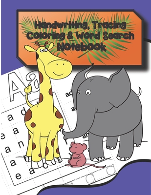 Handwriting, Tracing, Coloring & Word Search Notebook: Learning Made Fun for Kindergarten to Second Grade - Roche, John P