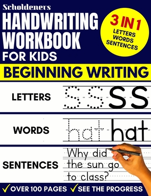 Handwriting Workbook for Kids: 3-in-1 Writing Practice Book to Master Letters, Words & Sentences - Scholdeners