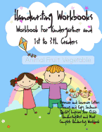Handwriting Workbook: Workbooks for Kindergartners and 1st to 3th Graders