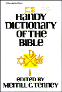 Handy Dictionary of the Bible - Merrill, Tenney, and Tenney, Merrill C, and Cruden, Alexander