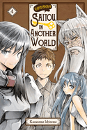 Handyman Saitou in Another World, Vol. 4: Volume 4