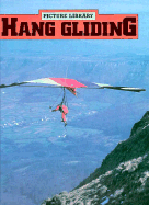 Hang Gliding - Barrett, Norman S, and Franklin Watts (Editor)